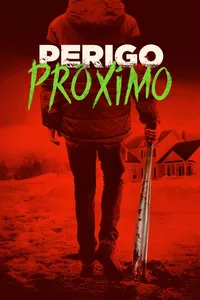 Perigo Próximo Perigo Próximo