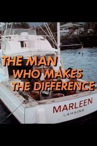 The Man Who Makes the Difference The Man Who Makes the Difference