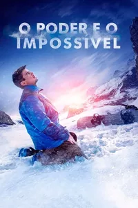 O Poder e o Impossível O Poder e o Impossível