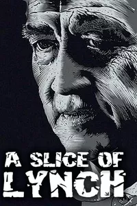 A Slice of Lynch A Slice of Lynch
