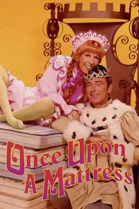 Once Upon a Mattress Once Upon a Mattress