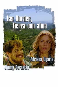 Las Hurdes, a Land with Soul Las Hurdes, a Land with Soul