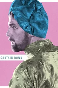 Curtain Down Curtain Down