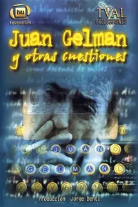 Juan Gelman y otras cuestiones Juan Gelman y otras cuestiones