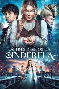 Os Três Desejos da Cinderela Os Três Desejos da Cinderela