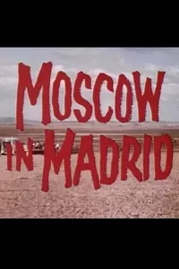 Moscow in Madrid Moscow in Madrid
