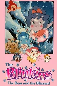 The Blinkins: The Bear and the Blizzard The Blinkins: The Bear and the Blizzard