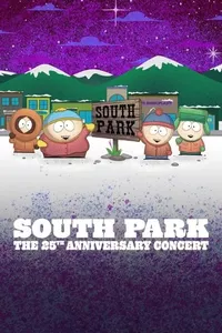 South Park 25° Aniversário: O Concerto South Park 25° Aniversário: O Concerto