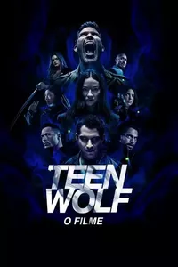 Teen Wolf: O Filme Teen Wolf: O Filme