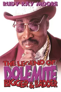 The Legend of Dolemite! Bigger & Badder The Legend of Dolemite! Bigger & Badder