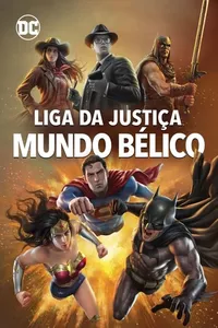 Liga da Justiça: Mundo Bélico Liga da Justiça: Mundo Bélico