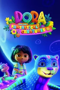 Dora and the Fantastical Creatures Dora and the Fantastical Creatures