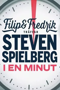 Filip och Fredrik träffar Steven Spielberg - i en minut Filip och Fredrik träffar Steven Spielberg - i en minut