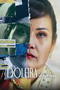 Doleira: A História de Nelma Kodama Doleira: A História de Nelma Kodama