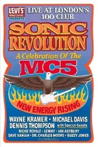 Sonic Revolution: A Celebration of the MC5 Sonic Revolution: A Celebration of the MC5