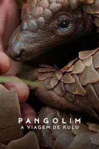 Pangolim: A Viagem de Kulu Pangolim: A Viagem de Kulu