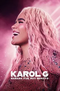 Karol G: Mañana Fue Muy Bonito Karol G: Mañana Fue Muy Bonito