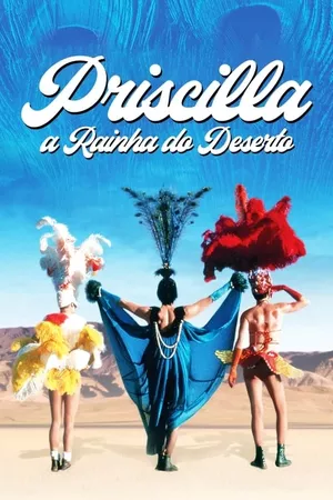 Priscilla, a Rainha do Deserto