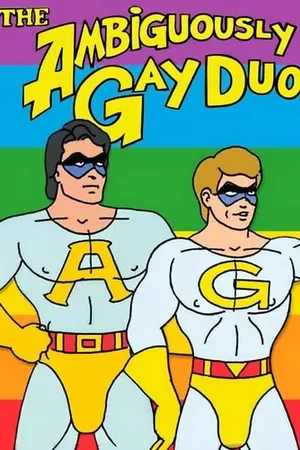 The Ambiguously Gay Duo