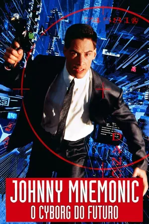 Johnny Mnemonic, o Cyborg do Futuro