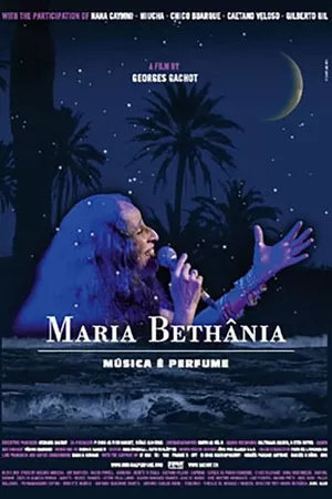 Maria Bethânia: Música é Perfume