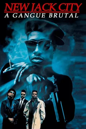 New Jack City: A Gangue Brutal