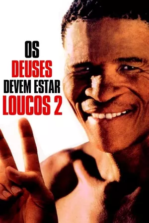 Os Deuses Devem Estar Loucos 2