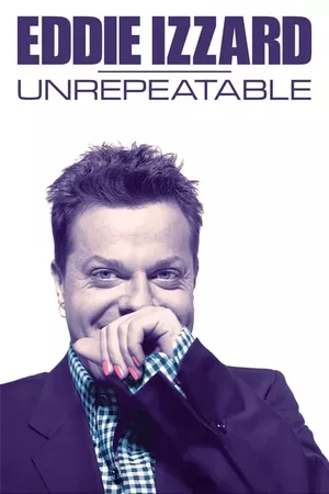 Eddie Izzard: Unrepeatable