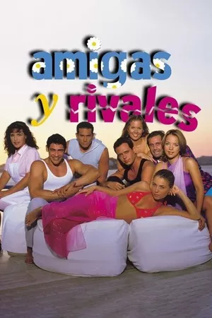 Amigas e Rivais Amigas e Rivais