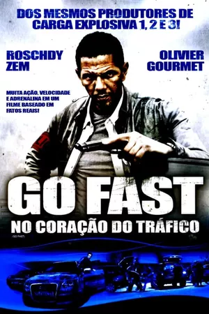 Go Fast: No Coração do Tráfico