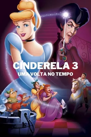 Cinderela III: Uma Volta no Tempo