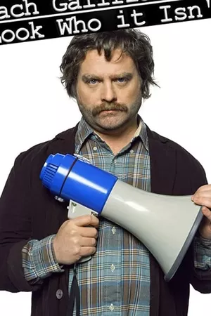 Zach Galifianakis: Look Who it Isn't