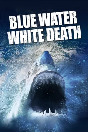 Blue Water, White Death