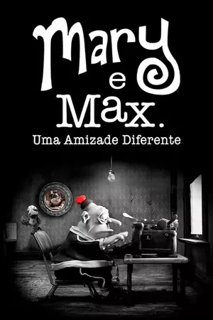 Mary e Max: Uma Amizade Diferente