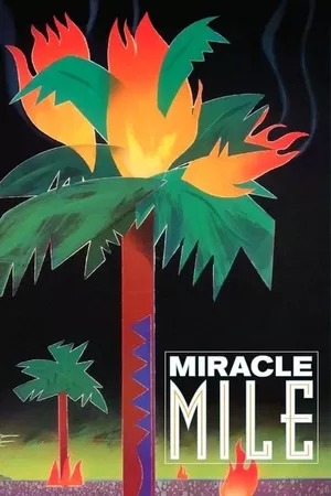 Miracle Mile - O Suspense Definitivo