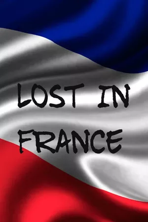 Lost In France