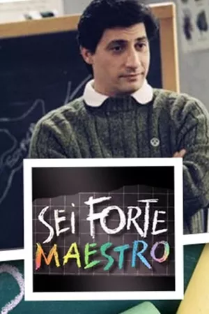 Sei forte, maestro