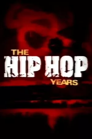 The Hip Hop Years