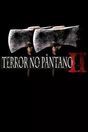 Terror no Pântano 2