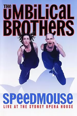 The Umbilical Brothers: Speedmouse