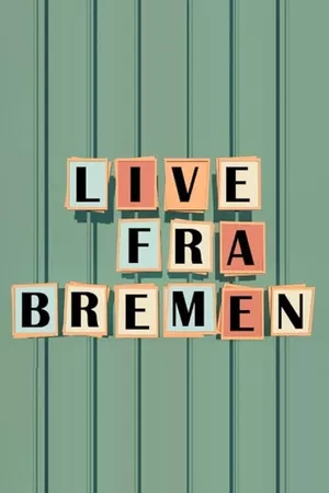 Live from Bremen