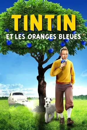 Tintin and the Blue Oranges