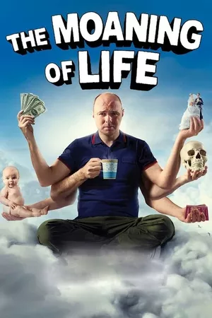 The Moaning of Life The Moaning of Life