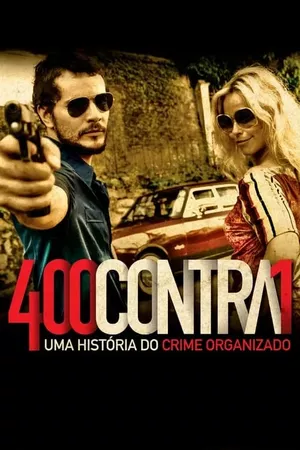 400 Contra 1: A História do Comando Vermelho