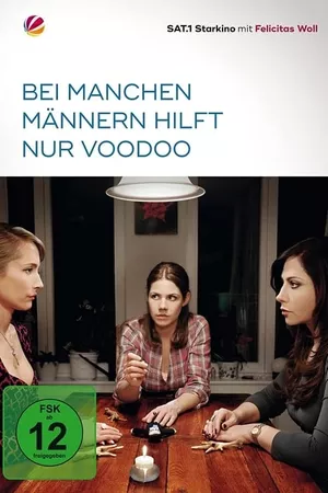 Bei manchen Männern hilft nur Voodoo