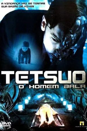 Tetsuo: O Homem Bala