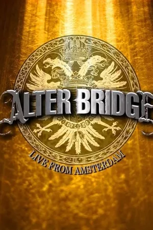 Alter Bridge - Live from Amsterdam