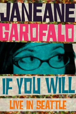 Janeane Garofalo: If You Will