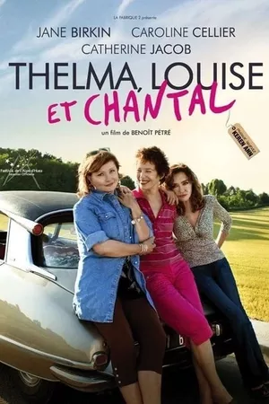 Thelma, Louise et Chantal