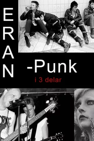 Eran - punk i tre delar